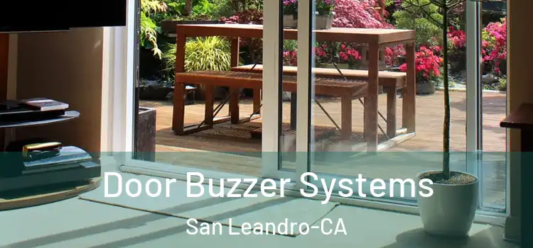  Door Buzzer Systems San Leandro-CA