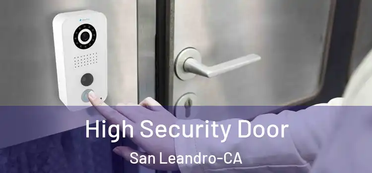  High Security Door San Leandro-CA