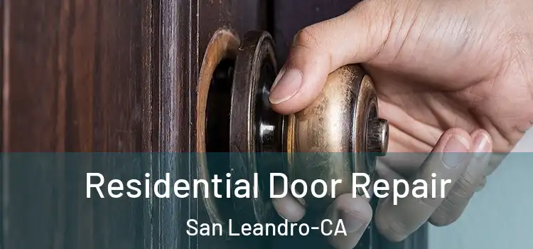  Residential Door Repair San Leandro-CA