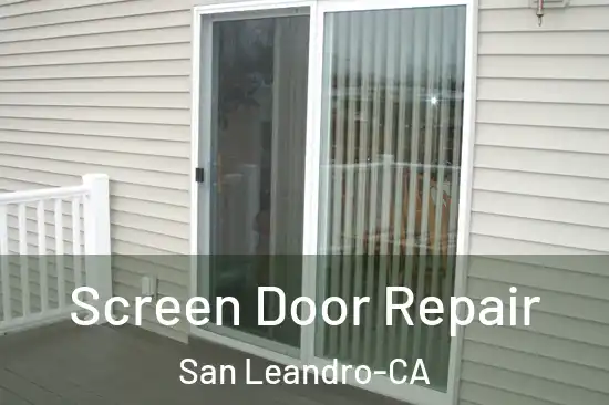  Screen Door Repair San Leandro-CA