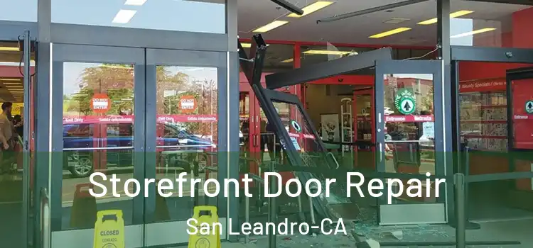  Storefront Door Repair San Leandro-CA